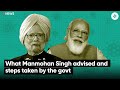 What Manmohan Singh Advised And Steps Taken By The Govt