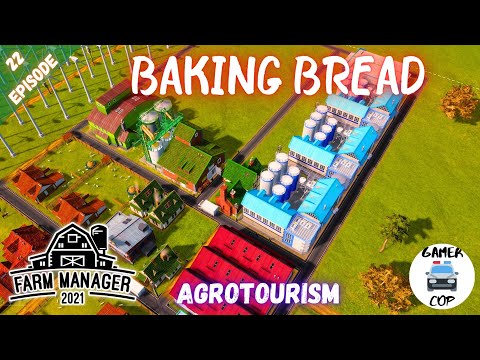 BAKING BREAD - Farm Manager 2021 - Agrotourism - Episode 22