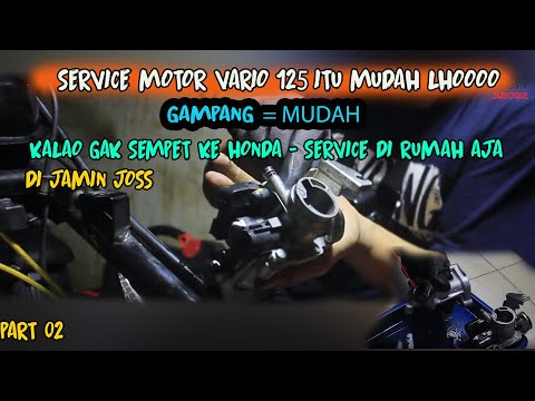 SERVICE VARIO 125 PART 02 MUDAH GAK RIBET HARUS COBA!!!! || BREBET SEMUA HILANG