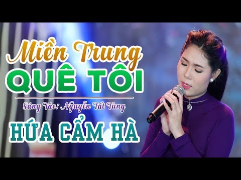 Miền Trung quê tôi - Hứa Cẩm Hà