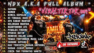 Download lagu NDX AKA FAMILIA FULL ALBUM PALING HITS || SAYANG - NEMEN - KIMCIL KEPOLEN || FAMILIA LOVE STORY mp3