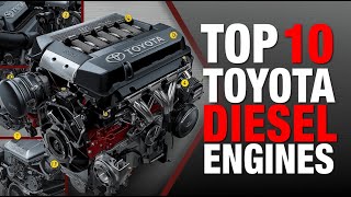 Top 10 Toyota Diesel Engines