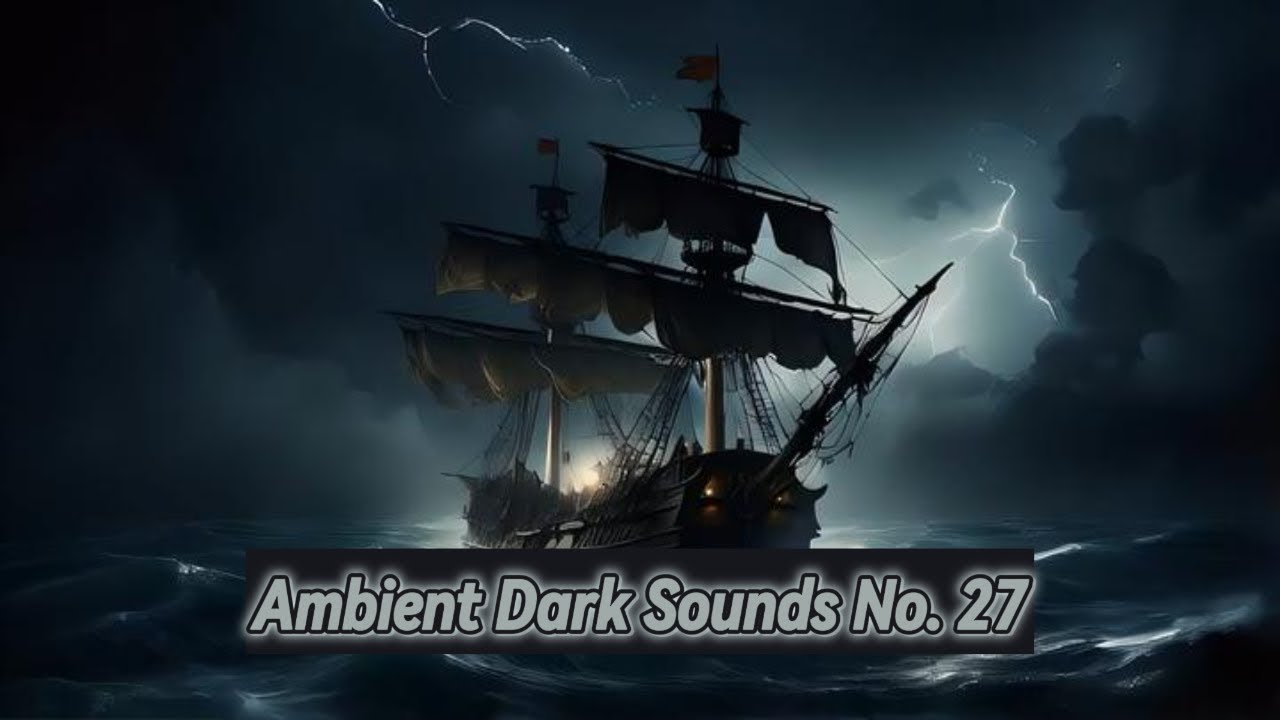 Mysterious Ambient Dark Sounds | Part 27