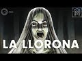 The Legend Of La Llorona Monstrum