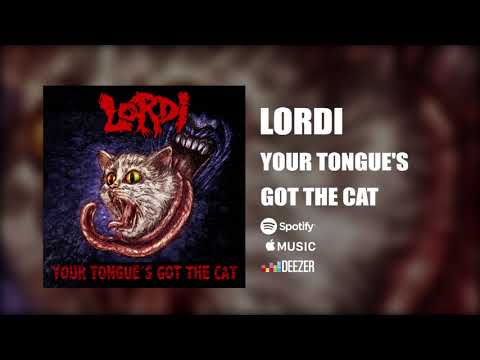 Lordi - Your Tongue's Got the Cat