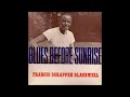 Scrapper Blackwell 👉🏽 Blues Before Sunrise 1960