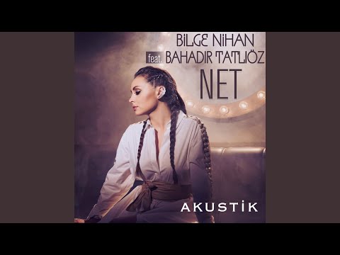 Net (feat. Bahadır Tatlıöz) (Akustik)
