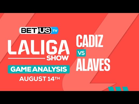 Cadiz vs Alaves | LaLiga Expert Predictions, Soccer Picks & Best Bets