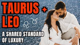 Leo Man Taurus Woman Compatibility | The Deeply Dedicated, Golden Power Couple