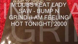 UK GARAGE - M DUBS FEAT LADY SAW - BUMP N GRIND - ORIGINAL REMIX - CLASSIC!
