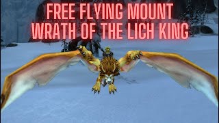 How to Get Free Flying Mount At Level 77 in Northrend Wrath of the Lich King