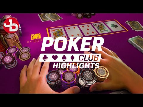 Poker Club 'Winning Hand Highlights' PC Gameplay 1440p 60fps - YouTube