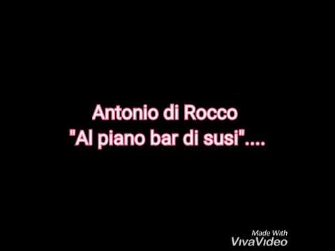 Antonio di Rocco "Al piano bar di susi"