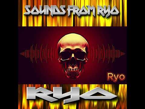 Sounds from Ryo - Sounds from Ryo  -   Ryo ( NEW official album - Ryo )