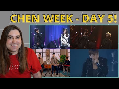 Chen Week - Day 5.  Reacting to "Bye Babe, Uprising, When I was...When U Were...A Day Without You".