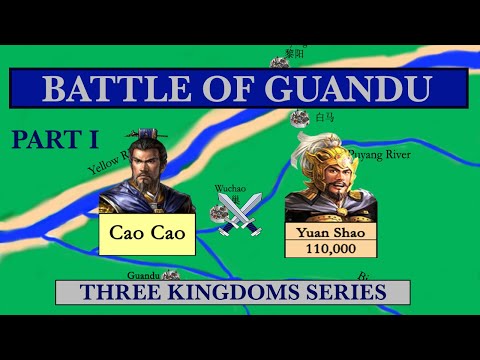Battle of Guandu (Part One) - Three Kingdoms Series
