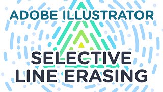 Adobe Illustrator – Selective Stroke/Line Erasing – Process Video