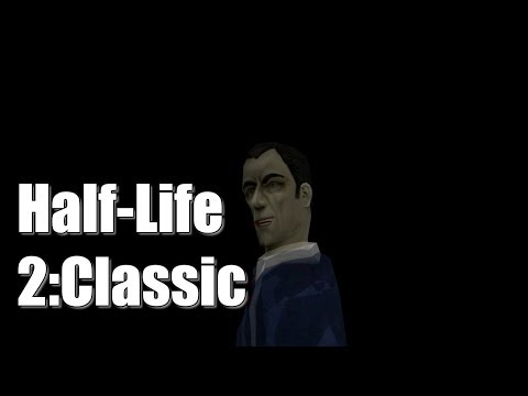 POINT INSERTION |Half-Life 2: Classic (Alpha Gameplay)