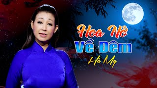 Tuyệt phẩm Bolero - Hoa Nở Về Đêm || HÀ MY || Nhạc Xưa Để Đời. 