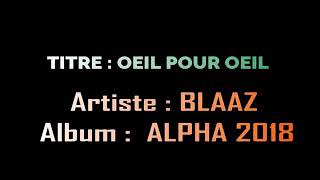 BLAAZ - ŒIL POUR ŒIL (Audio officiel) Abonné vous pour la suite