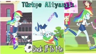 Türkçe Altyazılı Sock It To Me My Little Pony Equestria Girls