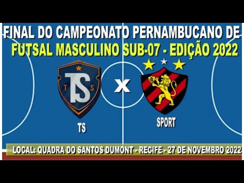 Sport x TS - Final do Campeonato Pernambucano de Futsal Masculino Sub 7 - Edição 2022 ⚽️
