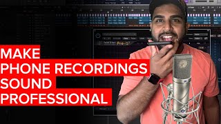 Make Phone Recordings Sound Professional feat. Bhoomi Trivedi