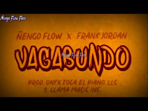 Ñengo Flow - Vagabundo (Ft Frank Jordán) (Letra) (Pronto)
