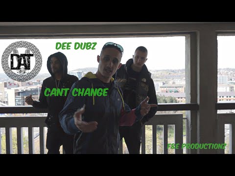 Dee Dubz (DATmusic) x [F&E Productionz] - Cant Change (Music video)