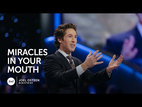 Miracles In Your Mouth | Joel Osteen