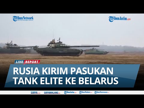 SIAGA SERANGAN NATO, Rusia Kirim Pasukan Tank Elite ke Belarus