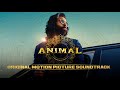 ANIMAL Original Motion Picture Soundtrack BGM Harshavardhan R Ranbir K Sandeep V Bhushan K