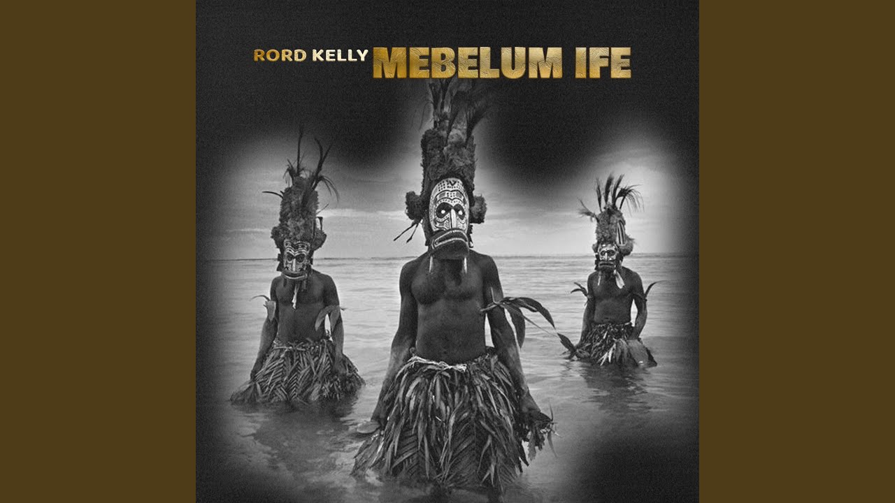 Mebelum Ife - Rord Kelly
