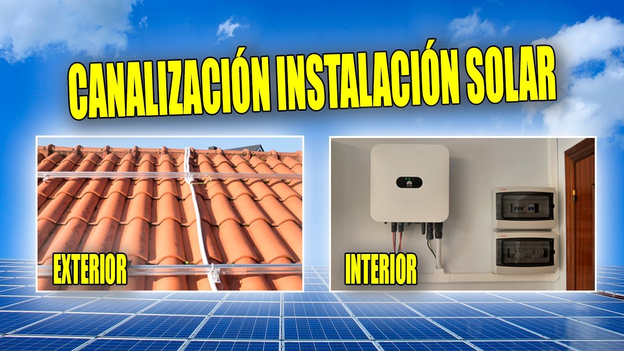 Canalización eléctrica instalación solar fotovoltaica