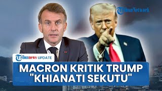Presiden Prancis Kritik Keras Sikap AS yang Culik Maduro & Ingin Rebut Greenland: Khianati Sekutu