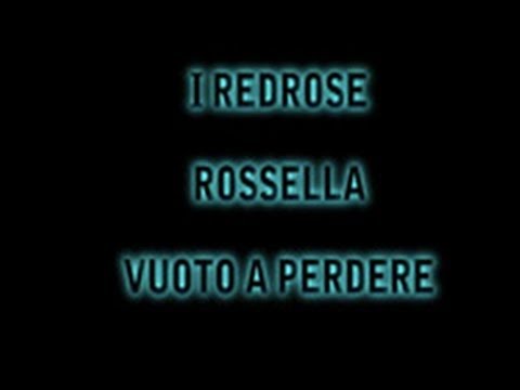 I RedRose - Rossella - Vuoto a Perdere.mpg