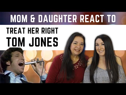 Tom Jones "Treat Her Right" REACTION Video | first time hearing this song