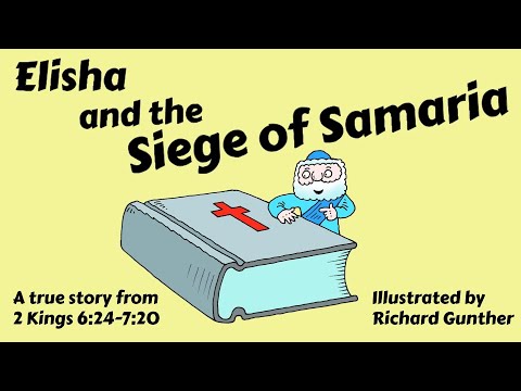 Elisha and the Siege of Samaria Illustrated Story for Kids - 2 Kings 6-7