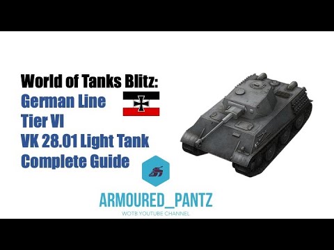 World of Tanks Blitz:  The German Line - The Tier VI VK 28.01 Complete Guide