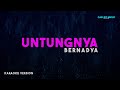 Bernadya Untungnya Hidup Harus Tetap Berjalan Karaoke Version