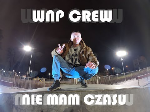 WNP - NIE MAM CZASU (PROD. ZABITY ZA BITY)