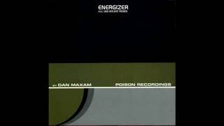 Dan Maxam ‎– Energizer (Ian Wilkie Remix)