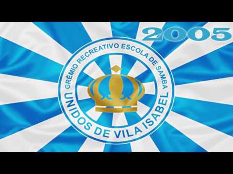 10/14 Unidos Vila Isabel  - 2005 Samba Enredo