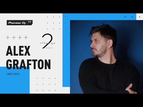 ALEX GRAFTON [ deep / tech ] @ Pioneer DJ TV