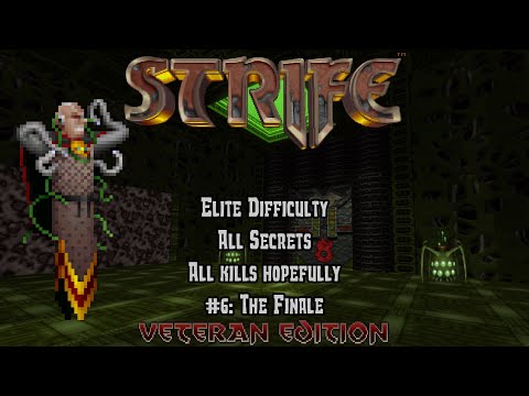 Strife: Veteran Edition #6: The Finale (Commentated Walkthrough)