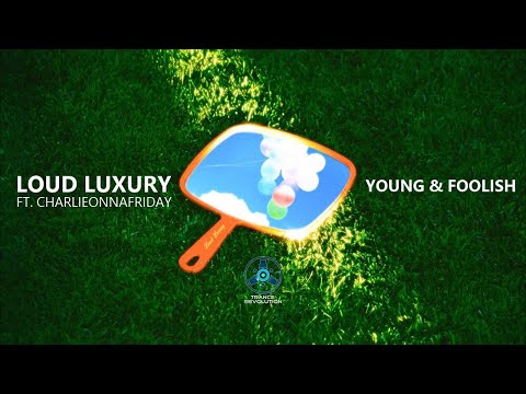 Loud Luxury feat. charlieonnafriday - Young & Foolish | Official video