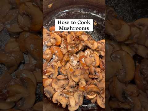 How to Cook Mushrooms