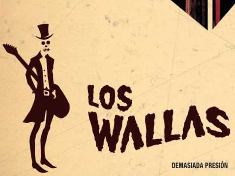LOS WALLAS - DEMASIADA PRESION