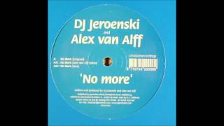 DJ Jeroenski & Alex van Alff ‎– No More (Original)