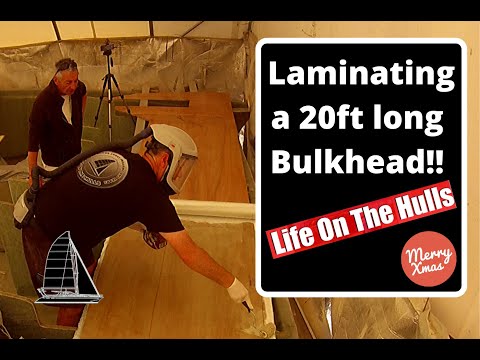 Ep095 Laminating a 20ft Long Bulkhead - Life On The Hulls - Catamaran Building Project
